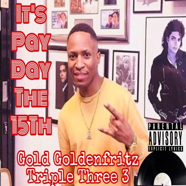 Gold Goldenfritz Triple Three 3 - IT’S PAY DAY THE 15TH